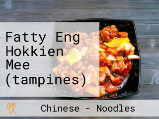 Fatty Eng Hokkien Mee (tampines)