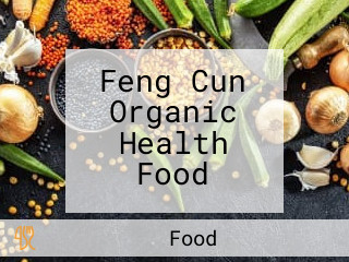 Feng Cun Organic Health Food