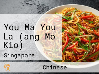 You Ma You La (ang Mo Kio)