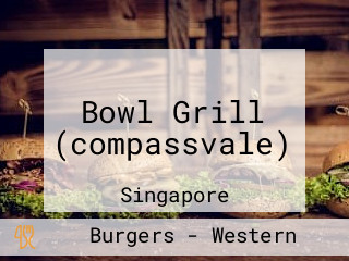 Bowl Grill (compassvale)