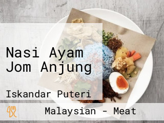 Nasi Ayam Jom Anjung