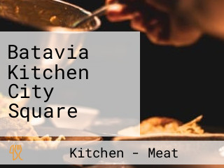 Batavia Kitchen City Square