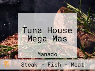 Tuna House Mega Mas