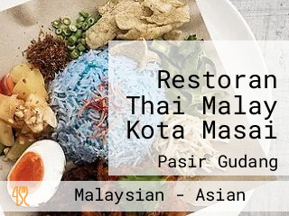 Restoran Thai Malay Kota Masai