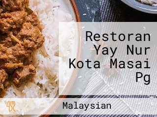 Restoran Yay Nur Kota Masai Pg