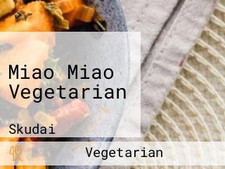 Miao Miao Vegetarian