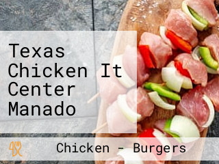 Texas Chicken It Center Manado