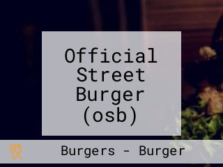 Official Street Burger (osb) Taman Cendana