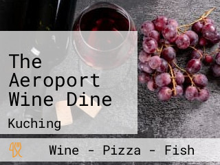 The Aeroport Wine Dine