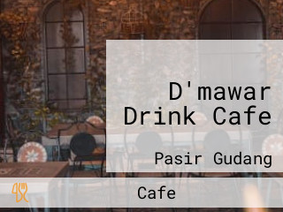 D'mawar Drink Cafe