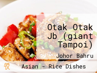 Otak Otak Jb (giant Tampoi)