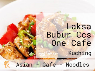 Laksa Bubur Ccs One Cafe