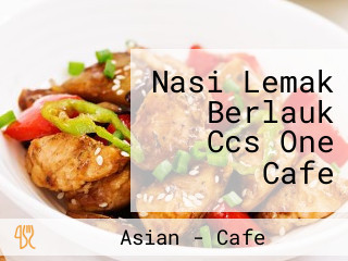 Nasi Lemak Berlauk Ccs One Cafe