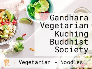 Gandhara Vegetarian Kuching Buddhist Society