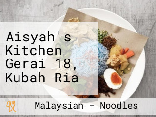 Aisyah's Kitchen Gerai 18, Kubah Ria