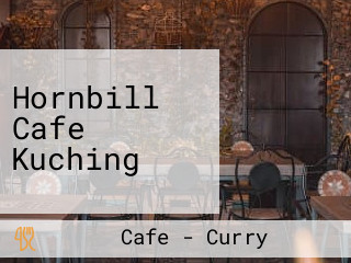 Hornbill Cafe Kuching