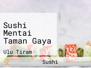 Sushi Mentai Taman Gaya