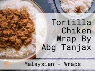 Tortilla Chiken Wrap By Abg Tanjax