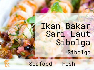 Ikan Bakar Sari Laut Sibolga