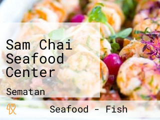 Sam Chai Seafood Center