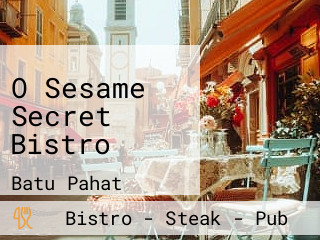 O Sesame Secret Bistro