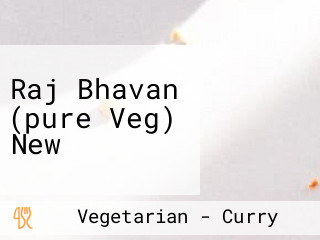 Raj Bhavan (pure Veg) New