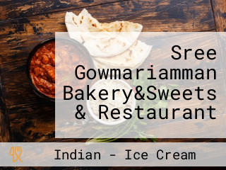 Sree Gowmariamman Bakery&Sweets & Restaurant