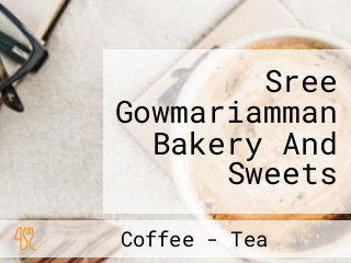 Sree Gowmariamman Bakery And Sweets