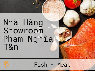 Nhà Hàng Showroom Phạm Nghĩa T&n