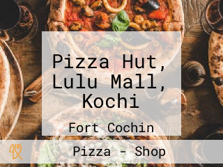 Pizza Hut, Lulu Mall, Kochi