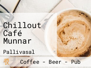 Chillout Café Munnar