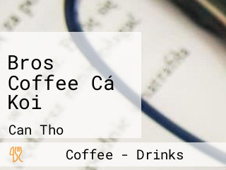 Bros Coffee Cá Koi