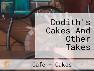 Dodith's Cakes And Other Takes