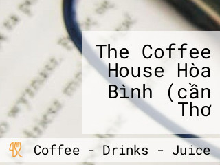 The Coffee House Hòa Bình (cần Thơ