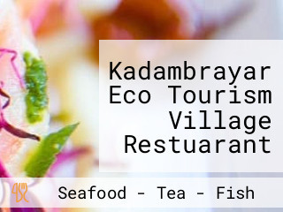 Kadambrayar Eco Tourism Village Restuarant And Boat Club