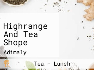 Highrange And Tea Shope