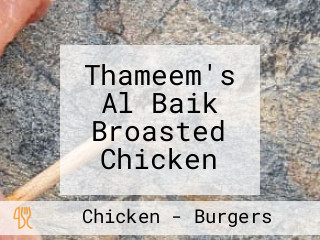 Thameem's Al Baik Broasted Chicken