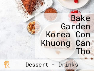 Bake Garden Korea Con Khuong Can Tho