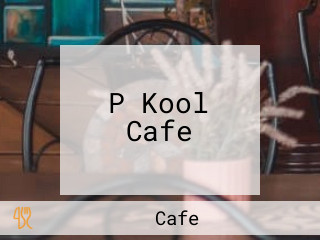 P Kool Cafe