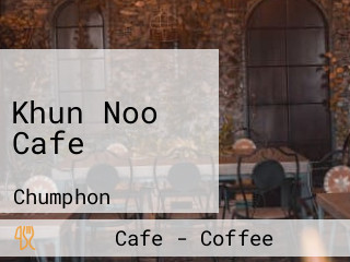 Khun Noo Cafe