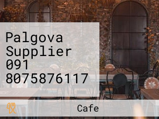 Palgova Supplier 091 8075876117