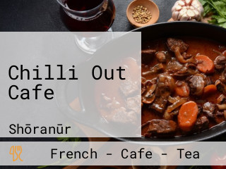 Chilli Out Cafe