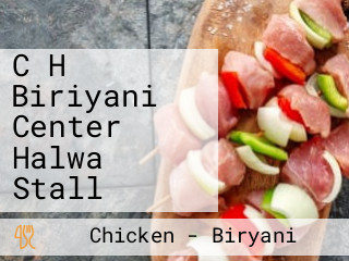 C H Biriyani Center Halwa Stall