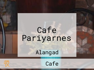 Cafe Pariyarnes