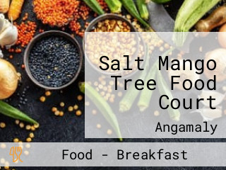 Salt Mango Tree Food Court