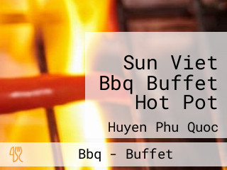 Sun Viet Bbq Buffet Hot Pot