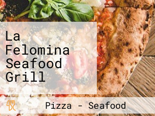 La Felomina Seafood Grill