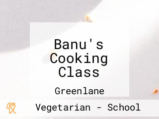 Banu's Cooking Class