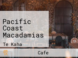 Pacific Coast Macadamias