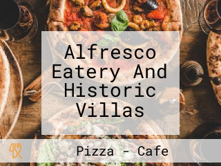 Alfresco Eatery And Historic Villas